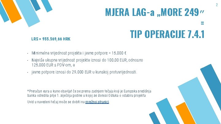 LRS = 955. 569, 66 HRK MJERA LAG-a „MORE 249” = TIP OPERACIJE 7.