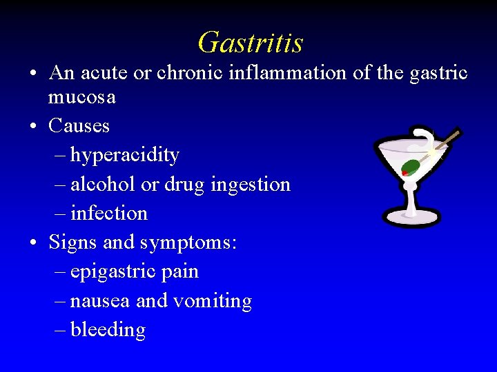 Gastritis • An acute or chronic inflammation of the gastric mucosa • Causes – Gastritis • An acute or chronic inflammation of the gastric mucosa • Causes –