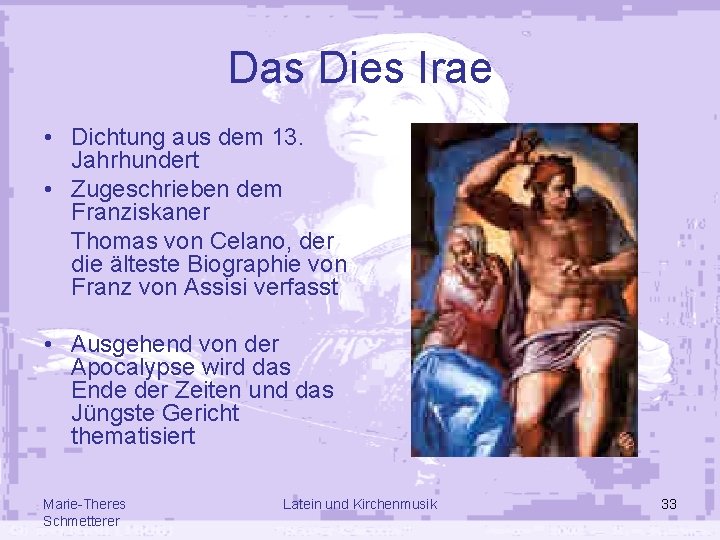 Das Dies Irae • Dichtung aus dem 13. Jahrhundert • Zugeschrieben dem Franziskaner Thomas