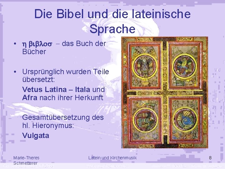 Die Bibel und die lateinische Sprache • h biblos - das Buch der Bücher