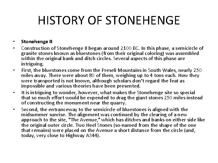 HISTORY OF STONEHENGE • • • Stonehenge II Construction of Stonehenge II began around