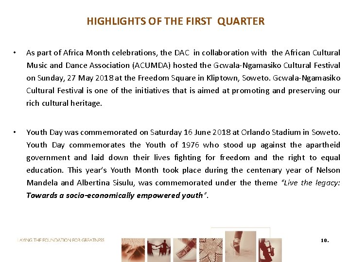 HIGHLIGHTS OF THE FIRST QUARTER • As part of Africa Month celebrations, the DAC