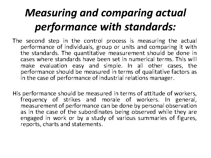 Measuring and comparing actual performance with standards: The second step in the control process