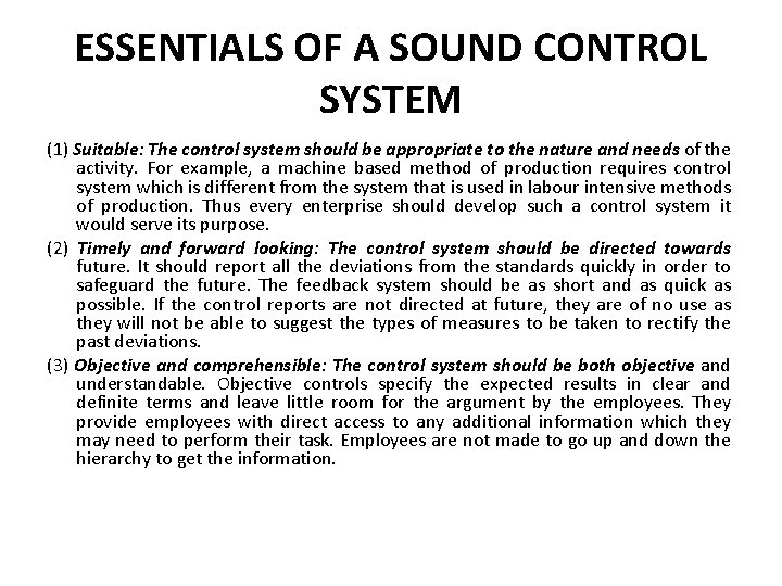 ESSENTIALS OF A SOUND CONTROL SYSTEM (1) Suitable: The control system should be appropriate