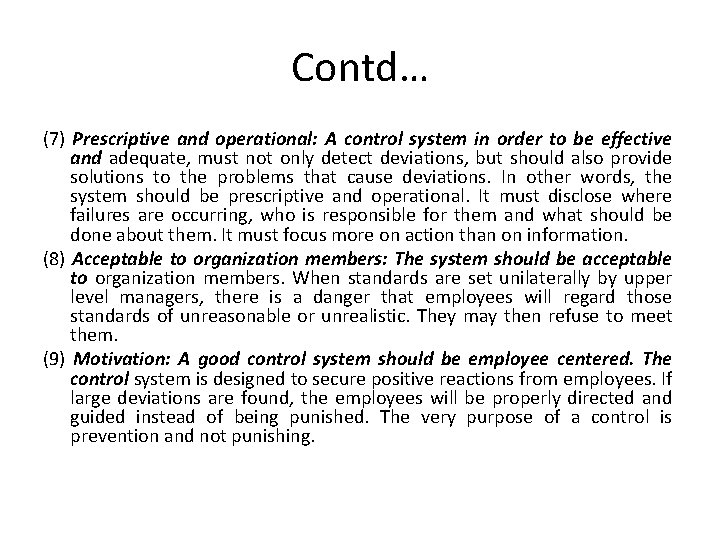 Contd… (7) Prescriptive and operational: A control system in order to be effective and