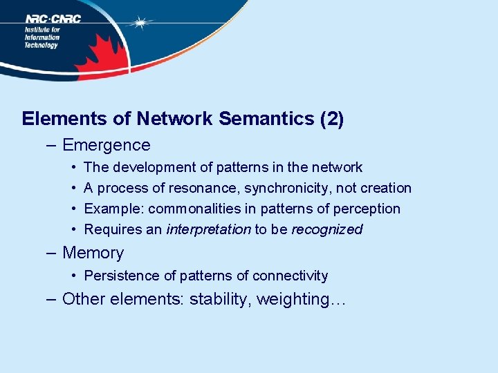 Elements of Network Semantics (2) – Emergence • • The development of patterns in