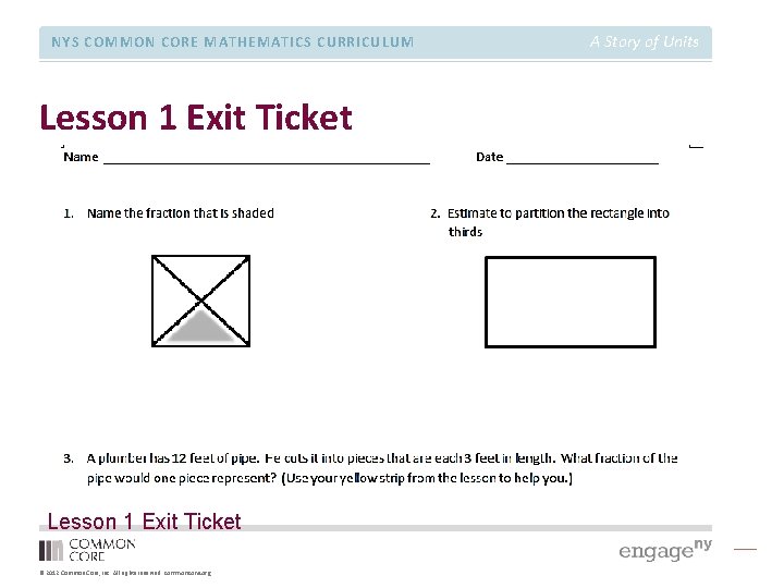 NYS COMMON CORE MATHEMATICS CURRICULUM Lesson 1 Exit Ticket © 2012 Common Core, Inc.