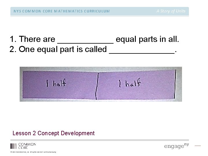 NYS COMMON CORE MATHEMATICS CURRICULUM A Story of Units 1. There are ______ equal