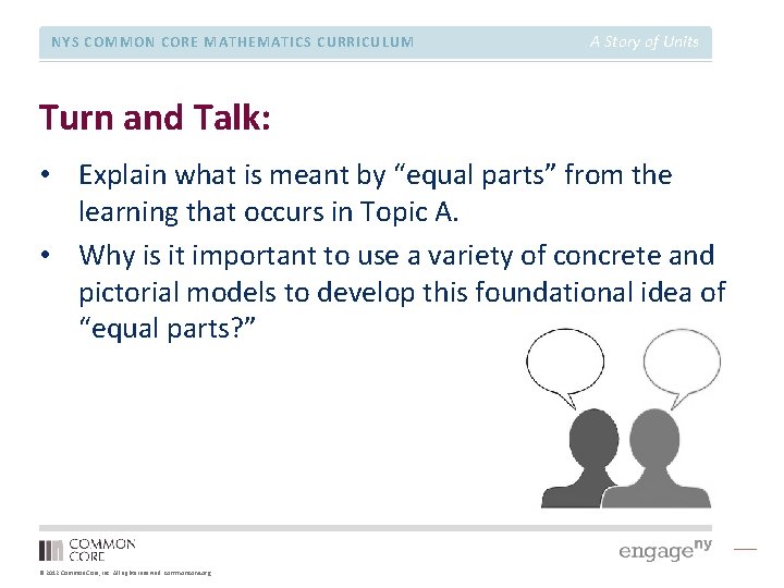 NYS COMMON CORE MATHEMATICS CURRICULUM A Story of Units Turn and Talk: • Explain