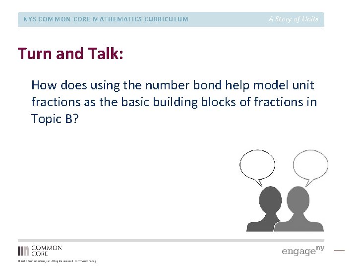 NYS COMMON CORE MATHEMATICS CURRICULUM A Story of Units Turn and Talk: How does