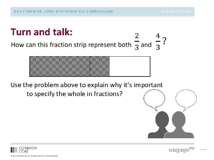 NYS COMMON CORE MATHEMATICS CURRICULUM A Story of Units Turn and talk: Use the