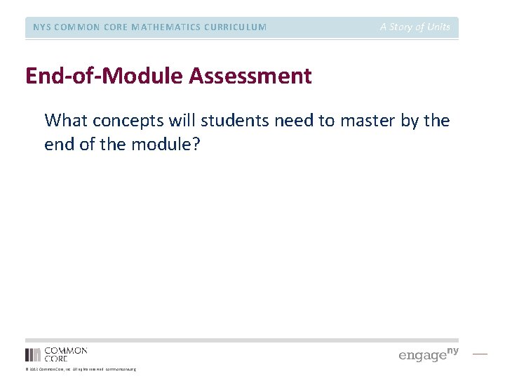 NYS COMMON CORE MATHEMATICS CURRICULUM A Story of Units End-of-Module Assessment What concepts will