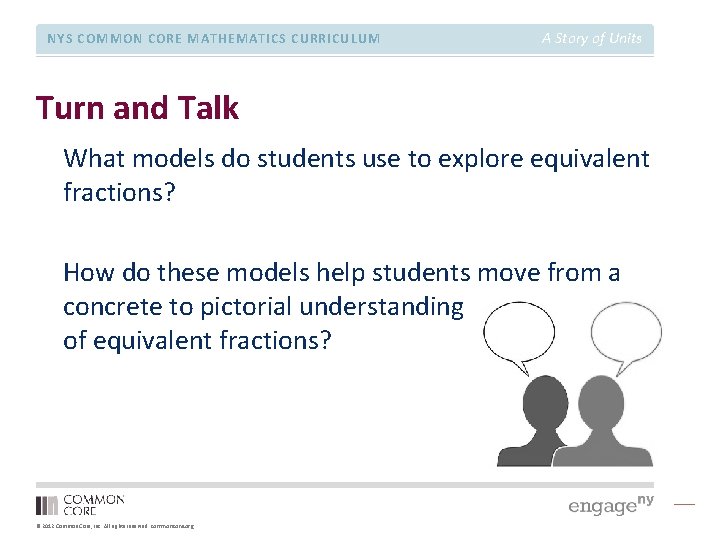 NYS COMMON CORE MATHEMATICS CURRICULUM A Story of Units Turn and Talk What models