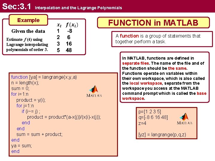 Sec: 3. 1 Interpolation and the Lagrange Polynomials Example Given the data Estimate f