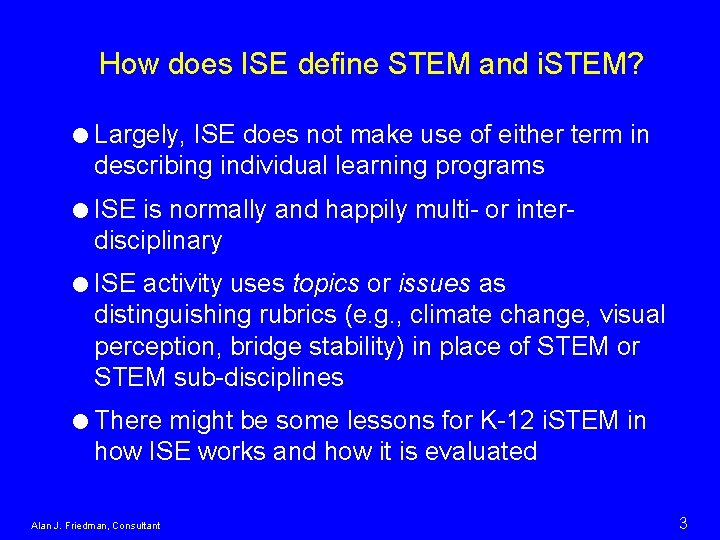 How does ISE define STEM and i. STEM? =Largely, ISE does not make use