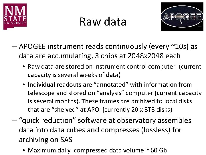 Raw data – APOGEE instrument reads continuously (every ~10 s) as data are accumulating,