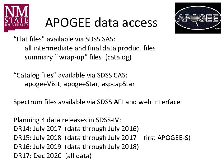 APOGEE data access “Flat files” available via SDSS SAS: all intermediate and final data