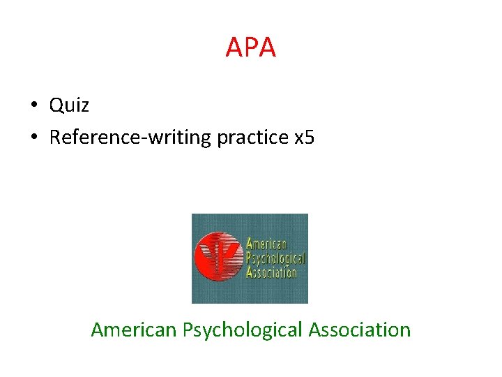 APA • Quiz • Reference-writing practice x 5 American Psychological Association 