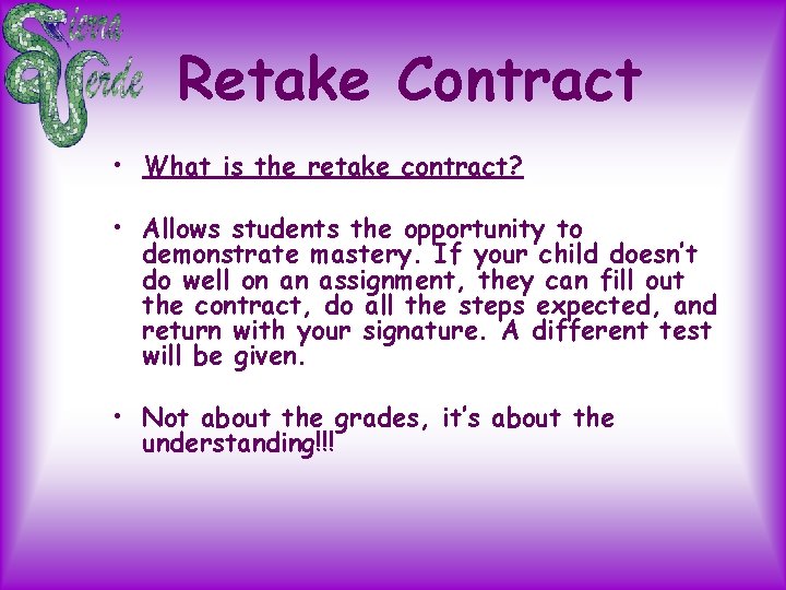 Retake Contract • What is the retake contract? • Allows students the opportunity to