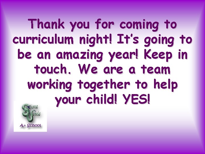 Thank you for coming to curriculum night! It’s going to be an amazing year!