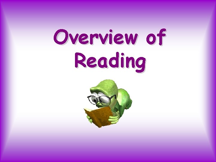 Overview of Reading 
