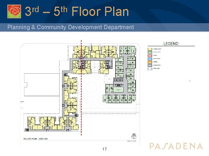 3 rd – 5 th Floor Planning & Community Development Department 17 