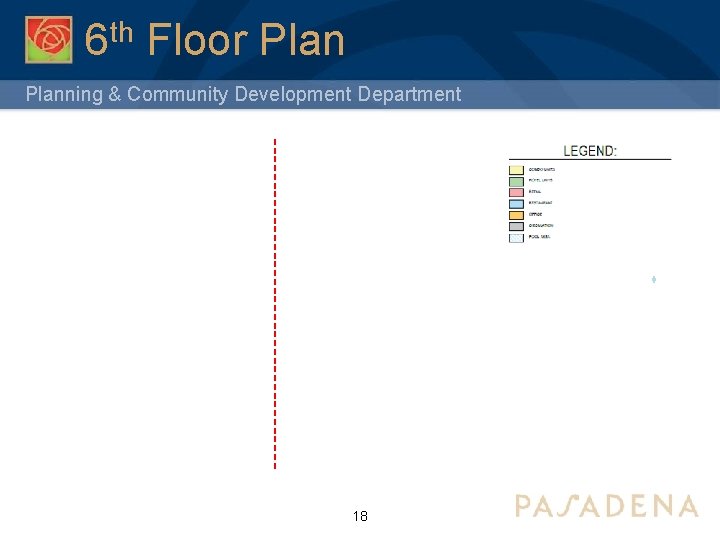 6 th Floor Planning & Community Development Department 18 