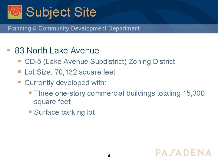 Subject Site Planning & Community Development Department • 83 North Lake Avenue § CD-5