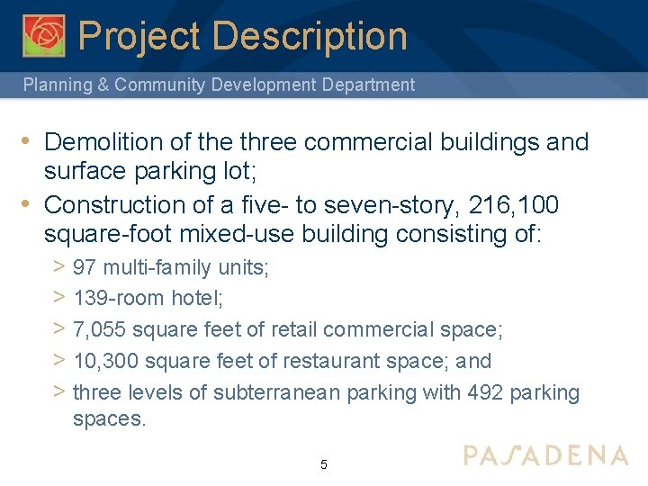 Project Description Planning & Community Development Department • Demolition of the three commercial buildings