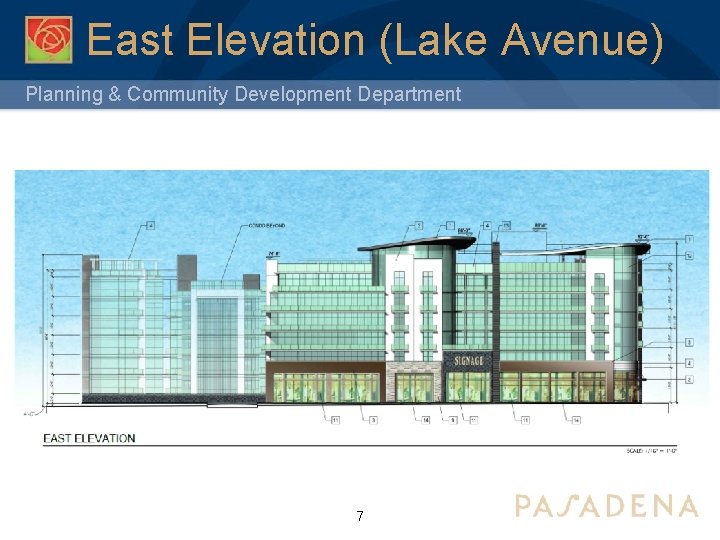 East Elevation (Lake Avenue) Planning & Community Development Department 7 