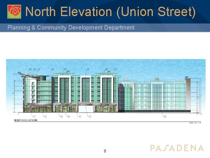 North Elevation (Union Street) Planning & Community Development Department 8 