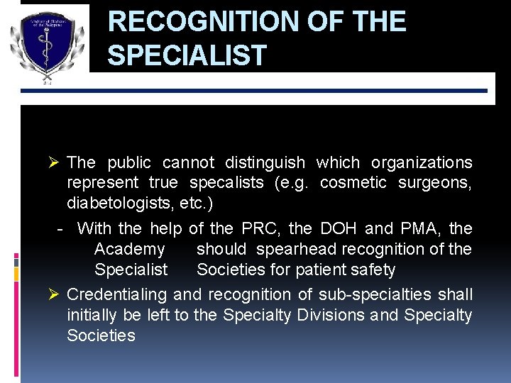 RECOGNITION OF THE SPECIALIST Ø The public cannot distinguish which organizations represent true specalists