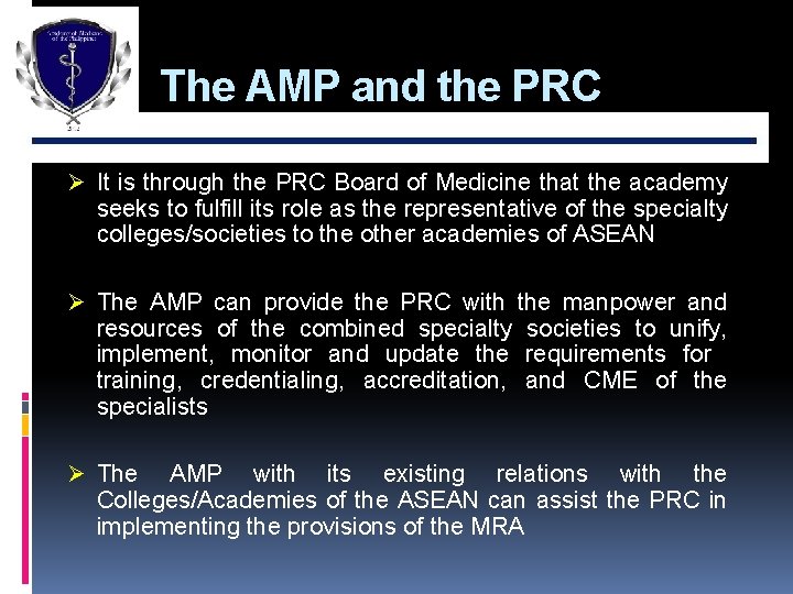 The AMP and the PRC Ø It is through the PRC Board of Medicine