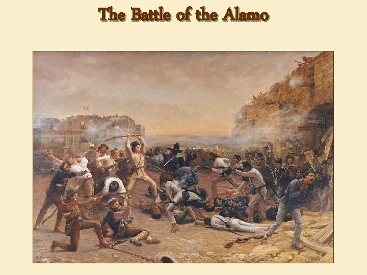 The Battle of the Alamo 