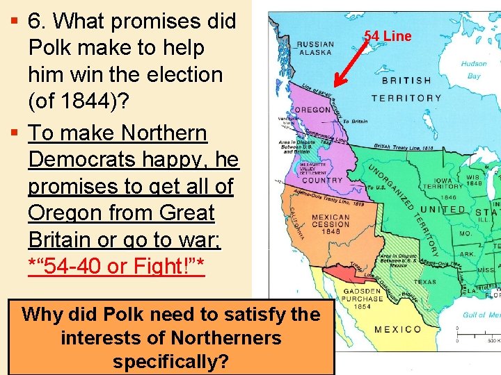 § 6. What promises did Polk make to help him win the election (of
