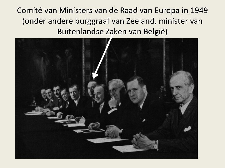 Comité van Ministers van de Raad van Europa in 1949 (onder andere burggraaf van