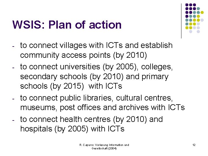 WSIS: Plan of action - - to connect villages with ICTs and establish community