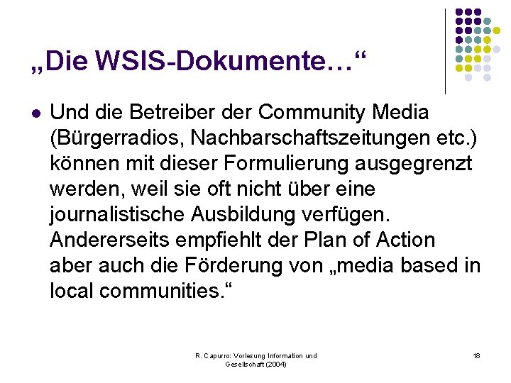 „Die WSIS-Dokumente…“ l Und die Betreiber der Community Media (Bürgerradios, Nachbarschaftszeitungen etc. ) können