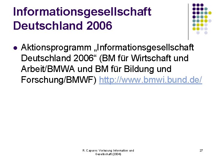Informationsgesellschaft Deutschland 2006 l Aktionsprogramm „Informationsgesellschaft Deutschland 2006“ (BM für Wirtschaft und Arbeit/BMWA und
