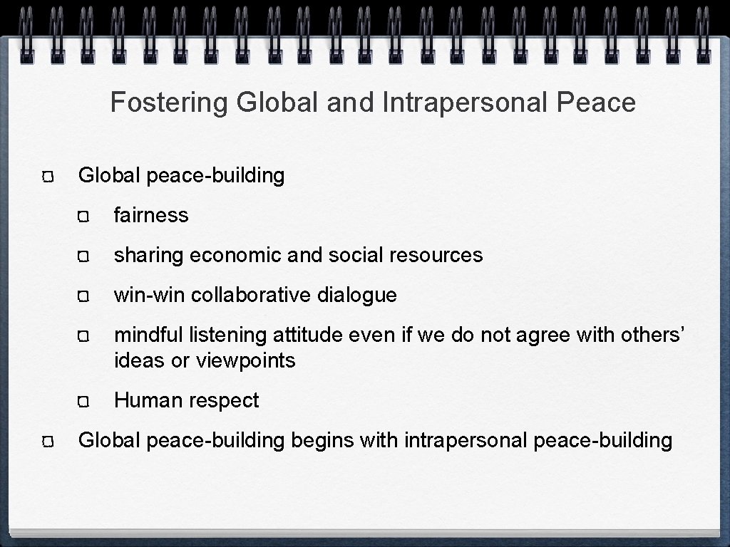 Fostering Global and Intrapersonal Peace Global peace-building fairness sharing economic and social resources win-win