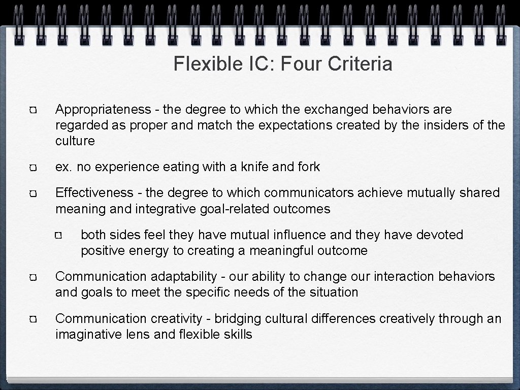 Flexible IC: Four Criteria Appropriateness - the degree to which the exchanged behaviors are