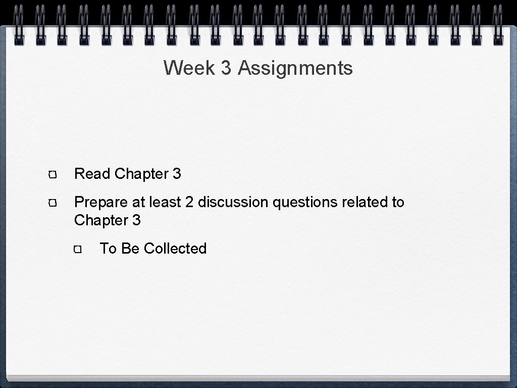 Week 3 Assignments Read Chapter 3 Prepare at least 2 discussion questions related to