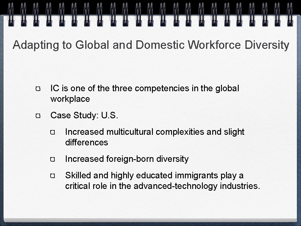 Adapting to Global and Domestic Workforce Diversity IC is one of the three competencies