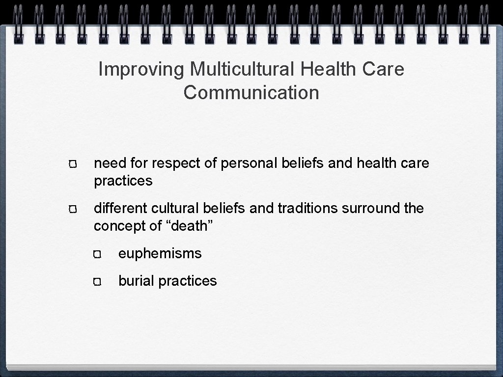 Improving Multicultural Health Care Communication need for respect of personal beliefs and health care