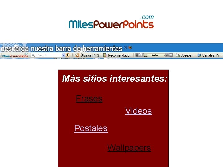 Más sitios interesantes: Frases Videos Postales Wallpapers 