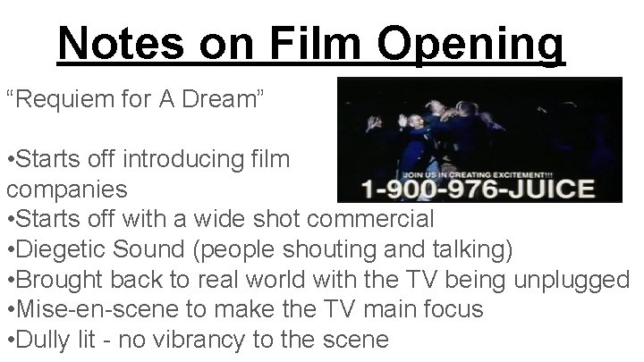 Notes on Film Opening “Requiem for A Dream” • Starts off introducing film companies