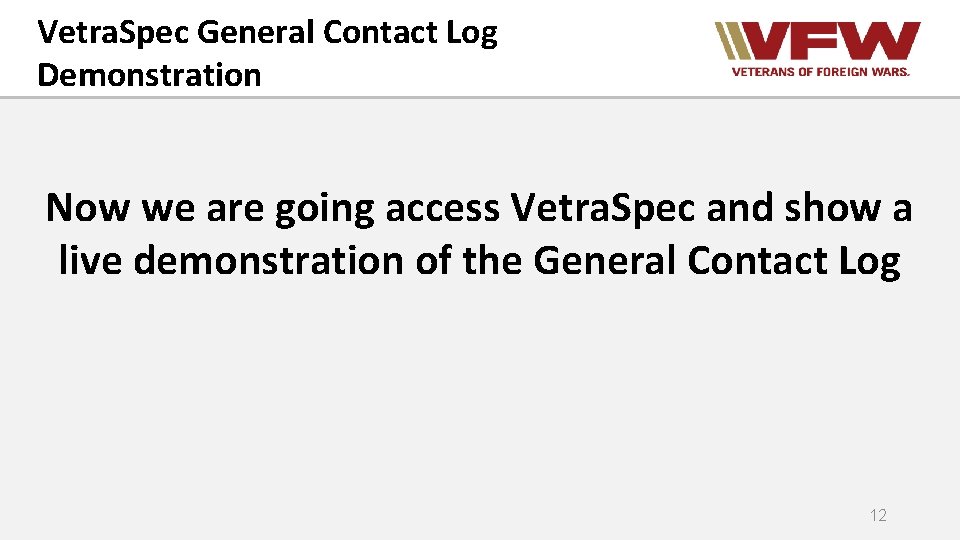 Vetra. Spec General Contact Log Demonstration Now we are going access Vetra. Spec and