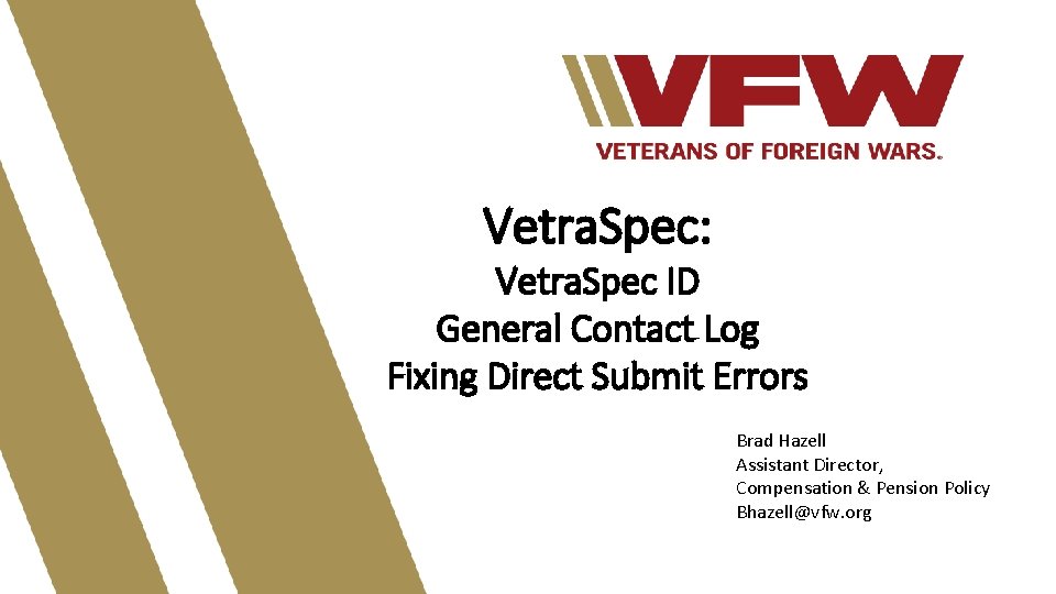 Vetra. Spec: Vetra. Spec ID General Contact Log Fixing Direct Submit Errors Brad Hazell