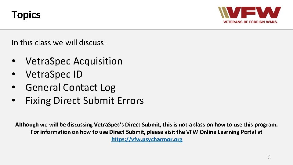 Topics In this class we will discuss: • • Vetra. Spec Acquisition Vetra. Spec