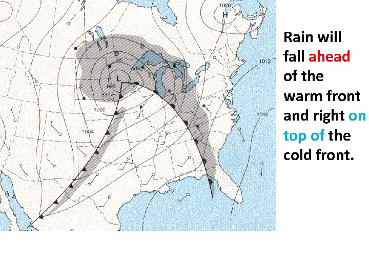 Rain will fall ahead of the warm front and right on top of the